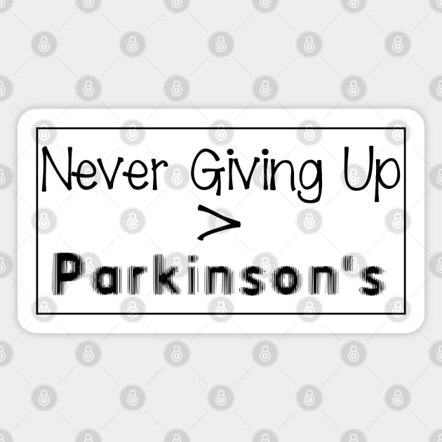 Never Giving Up is Greater than Parkinson in black Sticker by YOPD Artist